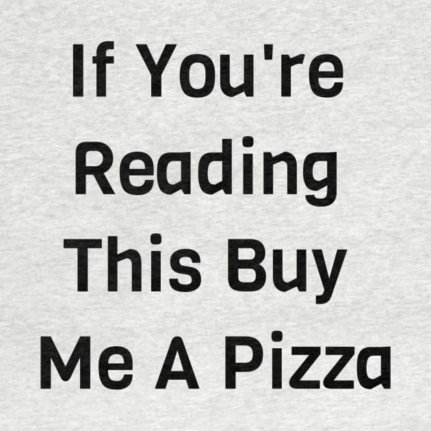 If You Are Reading This Buy Me A Pizza by Jitesh Kundra